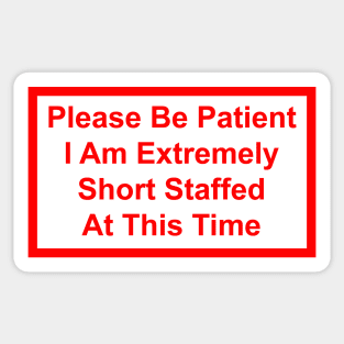 Short Staffed Sticker